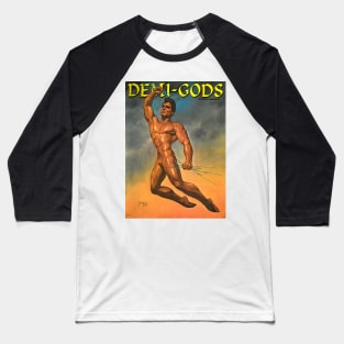 DEMIGODS - Vintage Physique Muscle Male Model Magazine Cover Baseball T-Shirt